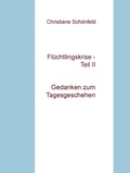 Cover: Fl&uuml;chtlingskrise - Teil II - Books on Demand