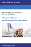 Cover: Interessen und Gewissen. Moralische Zielkonflikte in der Medizin - K&ouml;nigshausen & Neumann