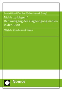 Abbildung von: Nichts zu klagen? Der Rückgang der Klageeingangszahlen in der Justiz - Nomos