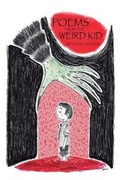 Cover: Poems from the Weird Kid - Knight Watch Publishing
