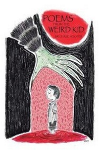 Enlarge image Cover: Poems from the Weird Kid - Knight Watch Publishing