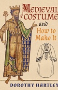 Cover: Medieval Costume and How to Make It - Greenpoint Books