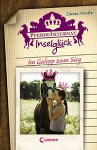Abbildung von: Pferdeinternat Inselglück - Im Galopp zum Sieg - Loewe