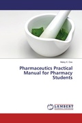 Cover: Pharmaceutics Practical Manual for Pharmacy Students - LAP Lambert Academic Publishing