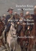 Cover: Zwischen Krone und Vaterland Maximilian Graf Holnstein aus Bayern - epubli