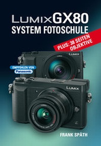 Abbildung von: LUMIX GX80 System Fotoschule - Point of Sale Verlag