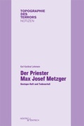 Cover: Der Priester Max Josef Metzger - Hentrich und Hentrich Verlag Berlin