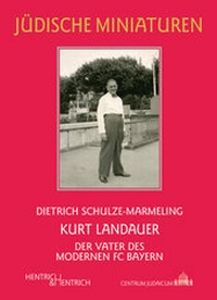 Abbildung von: Kurt Landauer - Hentrich und Hentrich Verlag Berlin