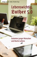 Cover: Lebenswichtig. Luther 5.0 - Hentrich und Hentrich Verlag Berlin