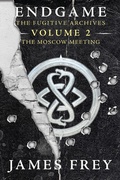 Cover: Endgame: The Fugitive Archives Volume 2: The Moscow Meeting - HarperCollins