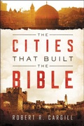 Cover: The Cities That Built The Bible - HarperOne