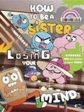 Cover: How to Be a Sister Without Losing Your Mind - Cartoon Network Books