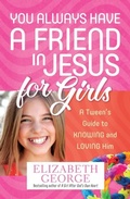 Cover: You Always Have a Friend in Jesus for Girls - Harvest House Publishers