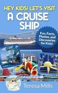 Cover: Hey Kids! Let's Visit a Cruise Ship - Life Experiences Publishing