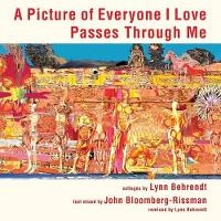 Enlarge image Cover: A Picture of Everyone I Love Passes Through Me - Lunar Chandelier Press