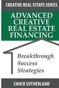 Cover: Advanced Creative Real Estate Financing - CES Sutherland Management LLC