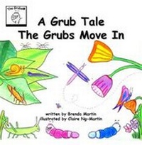 Enlarge image Cover: A Grub Tale: The Grubs Move in - The Creative Corner Books