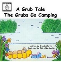 Enlarge image Cover: A Grub Tale: The Grubs Go Camping - The Creative Corner Books