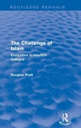 Cover: Routledge Revivals: The Challenge of Islam (2005) - Routledge