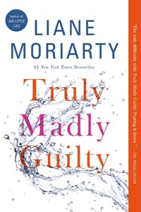 Abbildung von: Truly Madly Guilty - St Martin's Press