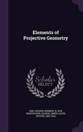 Cover: Elements of Projective Geometry - Palala Press