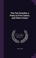 Cover: The Fair Evanthe; a Poem in Five Cantos, and Other Poems - Palala Press