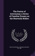 Cover: The Poetry of Astronomy; a Series of Familiar Essays on the Heavenly Bodies - Palala Press