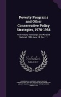 Cover: Poverty Programs and Other Conservative Policy Strategies, 1970-1984 - Palala Press