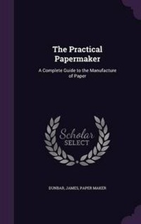 Enlarge image Cover: The Practical Papermaker - Palala Press