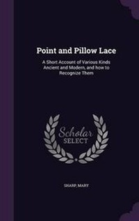 Enlarge image Cover: Point and Pillow Lace - Palala Press