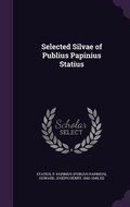 Cover: Selected Silvae of Publius Papinius Statius - Palala Press