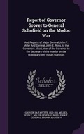 Cover: Report of Governor Grover to General Schofield on the Modoc War - Palala Press
