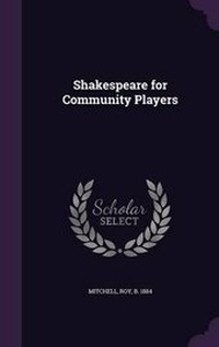 Enlarge image Cover: Shakespeare for Community Players - Palala Press