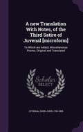 Cover: A new Translation With Notes, of the Third Satire of Juvenal [microform] - Palala Press