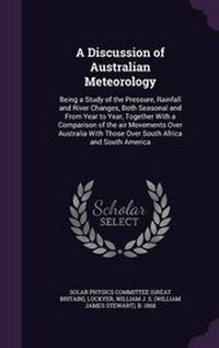 Enlarge image Cover: A Discussion of Australian Meteorology - Palala Press
