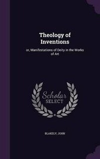 Enlarge image Cover: Theology of Inventions - Palala Press