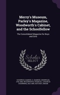 Cover: Merry's Museum, Parley's Magazine, Woodworth's Cabinet, and the Schoolfellow - Palala Press