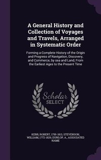 Enlarge image Cover: A General History and Collection of Voyages and Travels, Arranged in Systematic Order - Palala Press