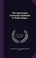 Cover: The Latin Poems Commonly Attributed to Walter Mapes - Palala Press