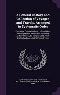 Enlarge image Cover: A General History and Collection of Voyages and Travels, Arranged in Systematic Order - Palala Press