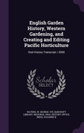 Cover: English Garden History, Western Gardening, and Creating and Editing Pacific Horticulture - Palala Press