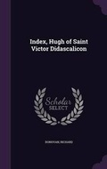 Cover: Index, Hugh of Saint Victor Didascalicon - Palala Press