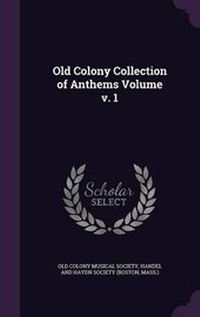 Enlarge image Cover: Old Colony Collection of Anthems Volume v. 1 - Palala Press