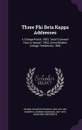 Cover: Three Phi Beta Kappa Addresses - Palala Press