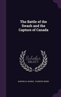 Enlarge image Cover: The Battle of the Swash and the Capture of Canada - Palala Press