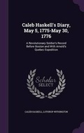 Cover: Caleb Haskell's Diary, May 5, 1775-May 30, 1776 - Palala Press