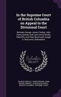 Cover: In the Supreme Court of British Columbia on Appeal to the Divisional Court - Palala Press