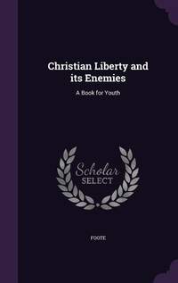 Enlarge image Cover: Christian Liberty and its Enemies - Palala Press