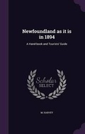 Cover: Newfoundland as It Is in 1894 - Palala Press