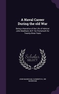 Cover: A Naval Career During the old War - Palala Press